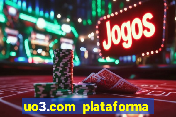 uo3.com plataforma de jogos